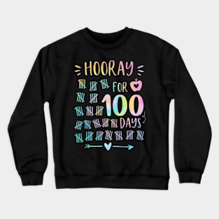 Happy 100th Day Of School Hooray For 100 Days Teachers Kids Crewneck Sweatshirt